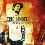 Lindell, Eric Change In the Weather