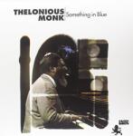 Monk, Thelonious Something In Blue