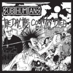 Subhumans (uk) Day the Country Died - facethemusic - 7 290 Ft
