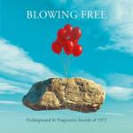 Various Blowing Free: Underground and Progressive Sounds of 1972