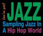Various (We've Got) Jazz - Sampling Jazz In a Hip Hop World