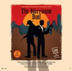 Morricone, Ennio Morricone Duel: The Most Dangerous Concert Ever