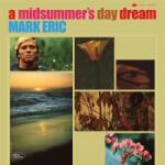 ERIC, MARK Midsummers Daydream