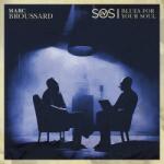 Broussard, Marc S. O. S. 4 Blues For Your