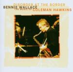Wallace, Bennie Disorder At The Border