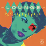 Various Lounge Psychedelique: The Best of Lounge & Exotica 1954-2022