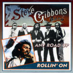 Gibbons, Steve -band- Any Road Up/rollin' On