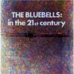 Bluebells In the 21st Century (White Vinyl)