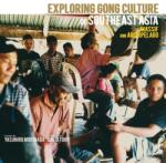 V/A Exploring Gong In Southeast Asia