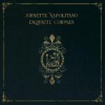 Napolitano, Johnette Exquisite Corpses - facethemusic - 15 790 Ft