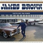 Brown, James You've Got The Power: Federal & King Hits 1956-1962