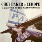 Baker, Chet In Europe - a Jazz Tour of the Nato Countries