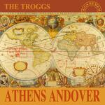 Troggs Athens Andover