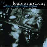 Armstrong, Louis & Great Satchmo Live / What A Wonderful World