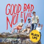 Black Lips Good Bad Not Evil (Sky Blue Vinyl)