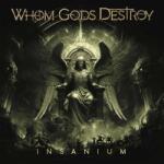Whom Gods Destroy Insanium - facethemusic - 13 890 Ft