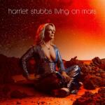 Stubbs, Harriet Living On Mars -Digi-