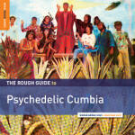 Various Rough Guide To Psy. Cumbia