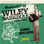 Memories of Wiley Barkdul 1955-1962 Going Walking