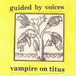 Guided By Voices Vampire On Titus (clear Vinyl)