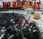 No Retreat Pray For Peace