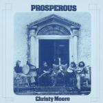 Moore, Christy Prosperous -remast-