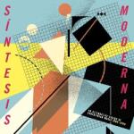 Various Sintesis Moderna: An Alternative Vision Of Argentinean Music 1980-1990)