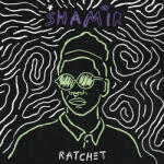 SHAMIR RATCHET - facethemusic - 5 390 Ft