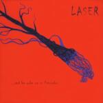 LASER And He Woke Up In