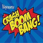 BAYONETS Crash Boom Bang - facethemusic - 2 990 Ft