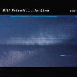 Frisell, Bill IN LINE