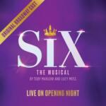 SIX Live On Opening Night
