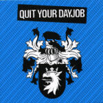 Quit Your Day Job -Digi-