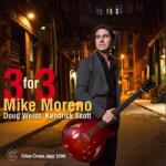 Moreno, Mike Three For Three