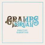 Morgan, Gramps Positive Vibration
