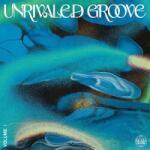 V/A Unrivaled Groove Vol. I