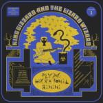 King Gizzard & The Lizard Wizard Flying Microtonal Banana - facethemusic - 10 490 Ft