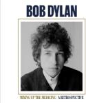 Dylan, Bob Mixing Up the Medicine / a Retrospective - facethemusic - 7 890 Ft