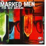 Marked Men Fix My Brain