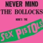Sex Pistols Never Mind The Bollocks, Here's The Sex Pistols