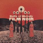 Bolts of Melody Film Noir (Clear Vinyl)