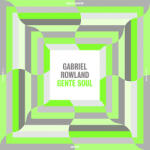 Rowland, Gabriel Gente Soul