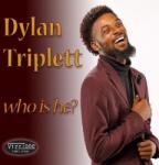 Triplett, Dylan Who is He?