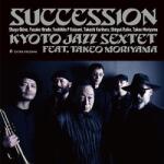 Kyoto Jazz Sextet Succession (Jpn)