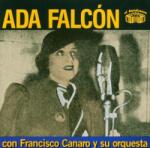 Falcon, Ada Con Francisco Canaro Y