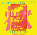 Girls At Our Best Pleasure (Deluxe Edition)