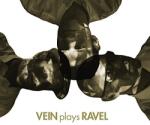 VEIN Plays Ravel