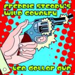 Freddie Steady's Wild Ten Dollar Gun