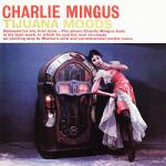 Mingus, Charles Tijuana Moods - facethemusic - 7 290 Ft