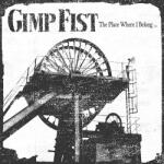Gimp Fist Place Where I Belong - facethemusic - 6 390 Ft